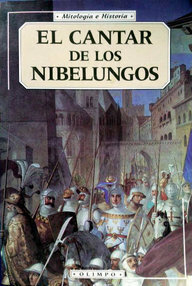 El Cantar de los Nibelungos by D.A. Fernández Merino, Anonymous