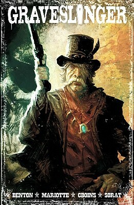 Graveslinger by Shannon Eric Denton, Jeffrey J. Mariotte, Jeffrey J. Mariotte