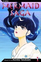 Mermaid Saga 01 by Rumiko Takahashi