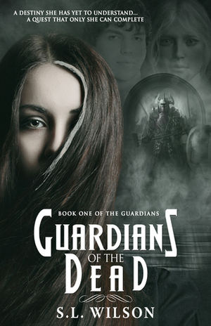 Guardians of the Dead by S.L. Wilson