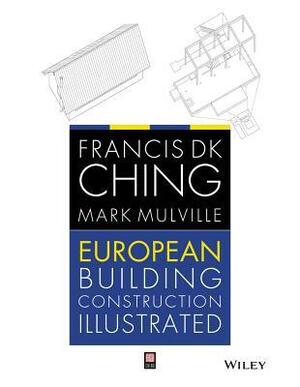 European Building Construction by Mark Mulville, Francis D.K. Ching