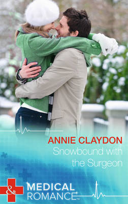 Snowbound with the Surgeon by Annie Claydon