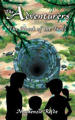 The Mask of the Troll by Mackenzie Reide