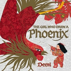 The Girl Who Drew a Phoenix by Demi