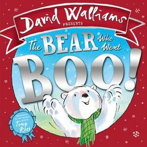 The Bear Who Went Boo! by David Walliams