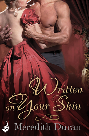 Written on Your Skin by Meredith Duran