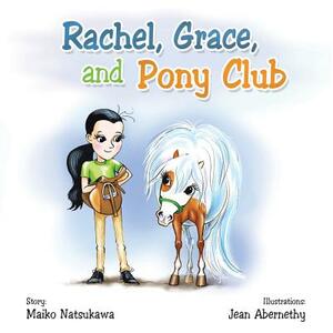 Rachel, Grace, and Pony Club by Maiko Natsukawa