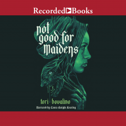 Not Good For Maidens by Tori Bovalino