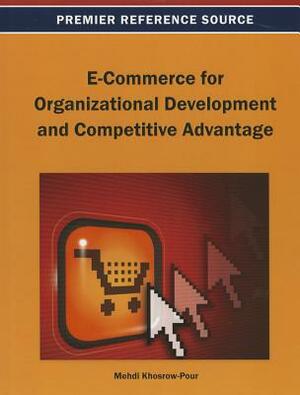 E-Commerce for Organizational Development and Competitive Advantage by 