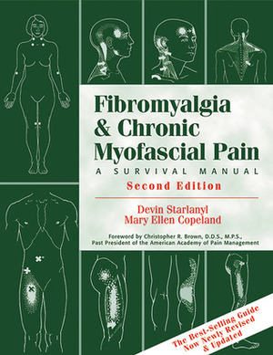 Fibromyalgia and Chronic Myofascial Pain: A Survival Manual by Devin J. Starlanyl, Mary Ellen Copeland