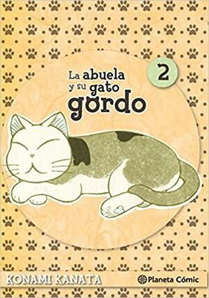 La abuela y su gato gordo,Vol. 2 (La abuela y su gato gordo #2) by Konami Kanata