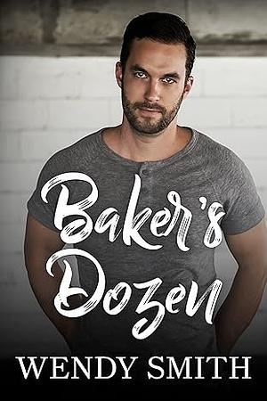 Baker's Dozen by Wendy Smith, Ariadne Wayne