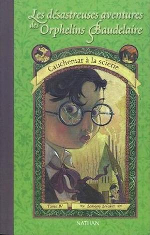 Cauchemar à la scierie by Lemony Snicket