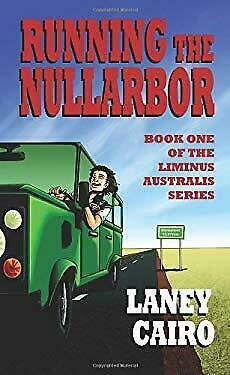 Running the Nullarbor by Laney Cairo