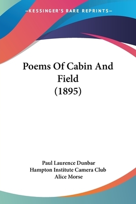 Poems Of Cabin And Field (1895) by Paul Laurence Dunbar