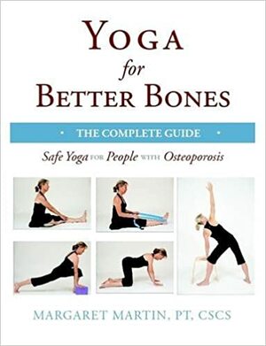 Yoga for Better Bones by Margaret Martin