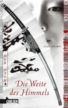 Die Weite des Himmels by Lian Hearn, Irmela Brender