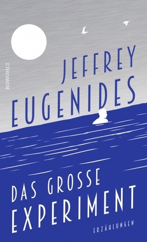 Das große Experiment by Jeffrey Eugenides