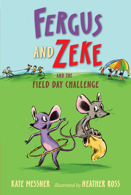 Fergus and Zeke and the Field Day Challenge by Kate Messner