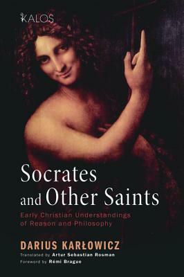 Socrates and Other Saints by Darius Karlowicz