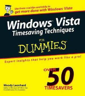 Windows Vista Timesaving Techniques for Dummies by Woody Leonhard