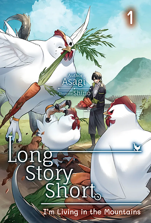 Long Story Short, I'm Living in the Mountains: Volume 1 by Asagi