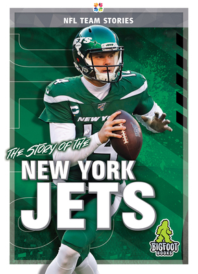 The Story of the New York Jets by Jim Gigliotti