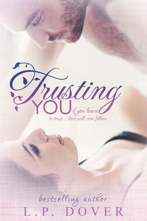 Trusting You by L.P. Dover
