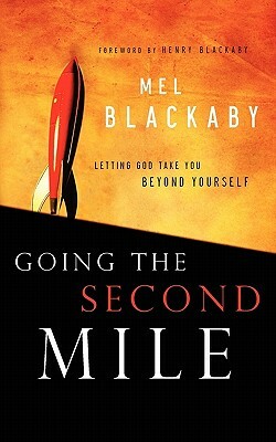 Going the Second Mile by Mel Blackaby