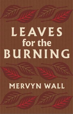 Leaves for the Burning by Mervyn Wall