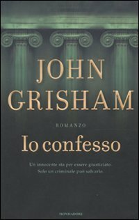 Io confesso by Nicoletta Lamberti, John Grisham