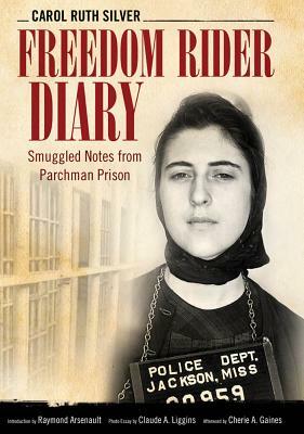 Freedom Rider Diary: Smuggled Notes from Parchman Prison by Carol Ruth Silver