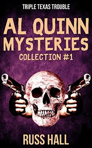 Al Quinn Mysteries: Collection #1 by Russ Hall