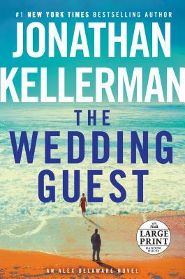 The Wedding Guest: An Alex Delaware Novel by Jonathan Kellerman