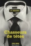 Chasseurs de têtes by Jo Nesbø