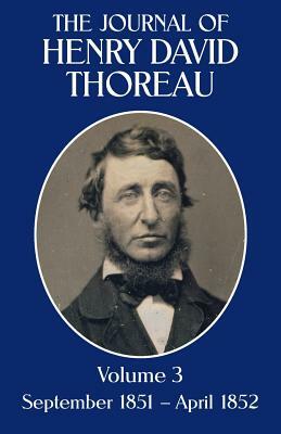 The Journal of Henry David Thoreau, Volume 3 by Henry David Thoreau
