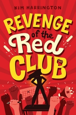 Revenge of the Red Club by Kim Harrington