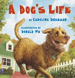 A Dog's Life by Caroline Sherman