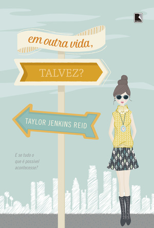 Em outra vida, talvez? by Taylor Jenkins Reid