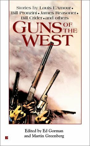 Guns of the West by Marcus Pelegrimas, Ed Gorman, Judy Alter, Bill Pronzini, R.C. House, Wendi Lee, Louis L'Amour, Marthayn Pelegrimas, Martin H. Greenberg, Tom Piccirilli, Bill Crider, Ronald Scott Adkins, Mary Kay Lane, Tracy Knight, James Reasoner, Russell Davis, Gary Phillips, Gary Lovisi, Kristine Kathryn Rusch, L.J. Washburn