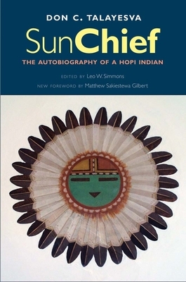 Sun Chief: The Autobiography of a Hopi Indian by Don C. Talayesva