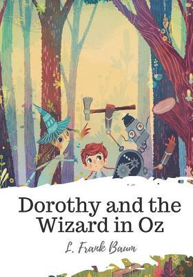 Dorothy and the Wizard in Oz by L. Frank Baum