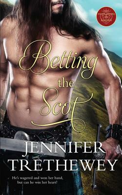 Betting the Scot by Jennifer Trethewey