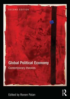 Global Political Economy: Contemporary Theories by 