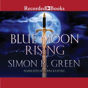 Blue Moon Rising by Simon R. Green