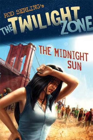The Twilight Zone: The Midnight Sun by Mark Kneece, Anthony Spay, Rod Serling