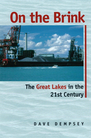On the Brink: The Great Lakes in the 21st Century by Dave Dempsey