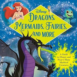 Dragons, Mermaids, Fairies, and More by RH Disney