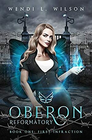 First Infraction by Wendi L. Wilson