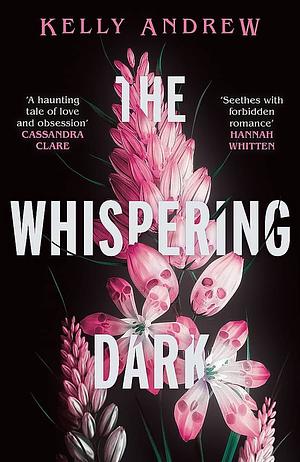 The Whispering Dark by Kelly Andrew